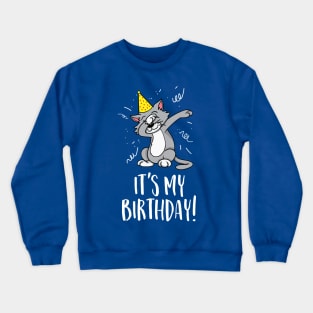 It's my birthday with a dabbing cat wearing a party hat and confetti Crewneck Sweatshirt